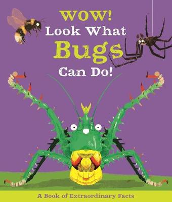 Book cover for Wow! Look What Bugs Can Do!