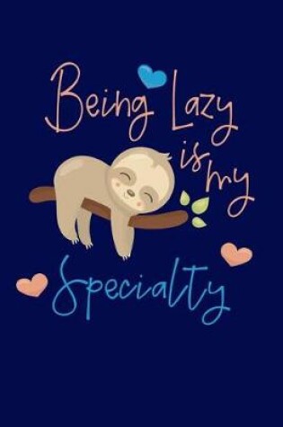 Cover of Being Lazy Is My Specialty