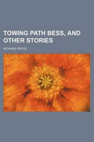 Cover of Towing Path Bess, and Other Stories