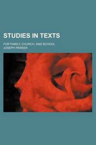 Cover of Studies in Texts (Volume 1); For Family, Church, and School