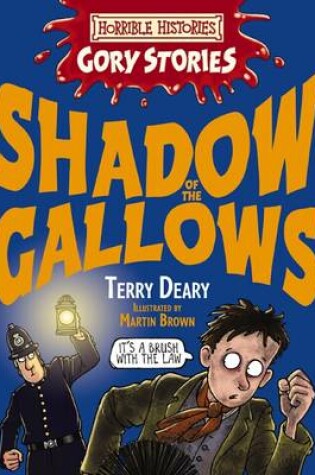 Cover of Horrible Histories Gory Stories: Shadow of the Gallows