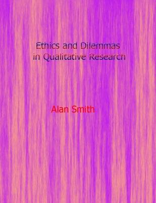 Book cover for Ethics and Dilemmas In Qualitative Research