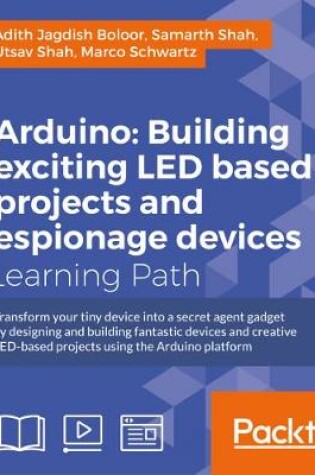 Cover of Arduino: Building LED and Espionage Projects