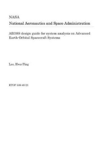 Cover of Aeoss Design Guide for System Analysis on Advanced Earth-Orbital Spacecraft Systems