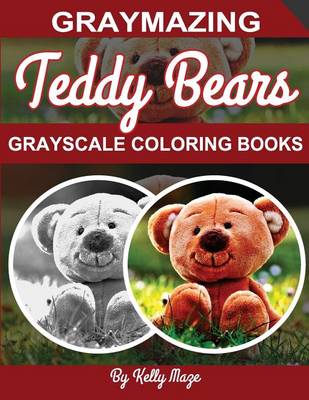 Book cover for Graymazing Teddy Bears Grayscale Coloring Book