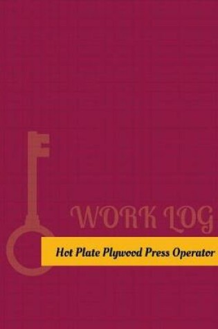 Cover of Hot-Plate-Plywood-Press Operator Work Log