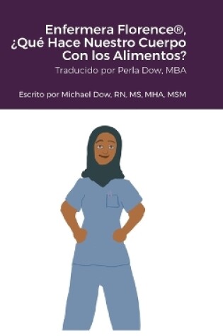 Cover of Enfermera Florence(R), ¿Qué Hace Nuestro Cuerpo Con los Alimentos?