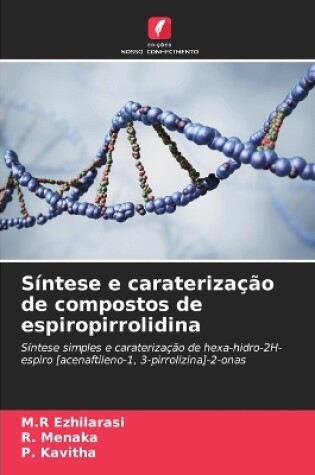 Cover of Síntese e caraterização de compostos de espiropirrolidina