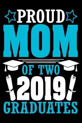 Book cover for Proud Mom Of Two 2019 Graduates