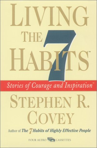 Book cover for Living the 7 Habits: The Courage to Stay