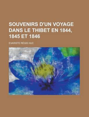 Book cover for Souvenirs D'Un Voyage Dans Le Thibet En 1844, 1845 Et 1846