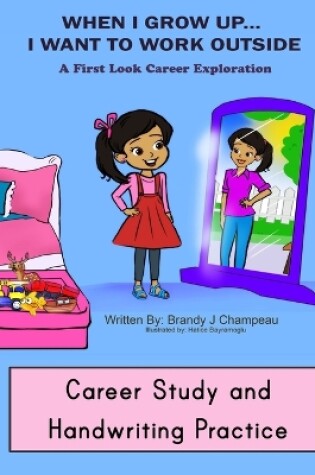 Cover of When I Grow up Outside Careers Career Study and Handwriting Practice