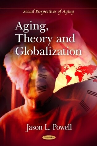 Cover of Aging, Theory & Globalization