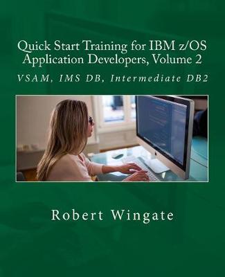 Cover of Quick Start Training for IBM z/OS Application Developers, Volume 2