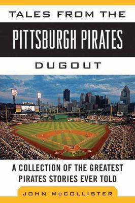 Book cover for Tales from the Pittsburgh Pirates Dugout