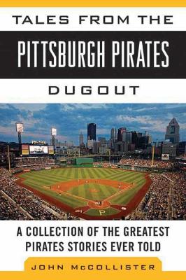 Book cover for Tales from the Pittsburgh Pirates Dugout