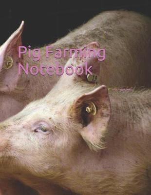 Book cover for Pig Farming Notebook