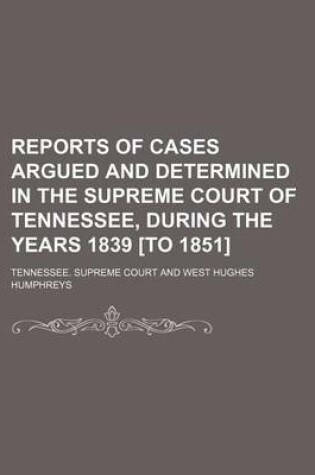 Cover of Reports of Cases Argued and Determined in the Supreme Court of Tennessee, During the Years 1839 [To 1851] (Volume 5; V. 24)