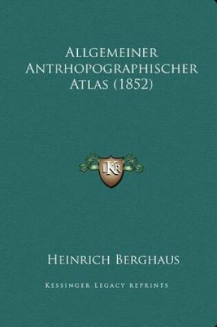 Cover of Allgemeiner Antrhopographischer Atlas (1852)