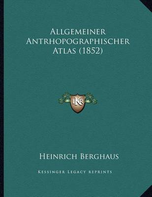 Book cover for Allgemeiner Antrhopographischer Atlas (1852)