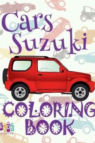 Cover of &#9996; Cars Suzuki &#9998; Car Coloring Book for Adult &#9998; Coloring Books for Seniors &#9997; (Coloring Book for Adults) Colouring Book