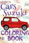 Book cover for &#9996; Cars Suzuki &#9998; Car Coloring Book for Adult &#9998; Coloring Books for Seniors &#9997; (Coloring Book for Adults) Colouring Book