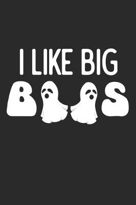 Book cover for I Like Big Boos