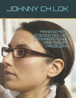 Book cover for Management Science Solves Organizational and Social Problems