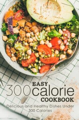 Cover of Easy 300 Calorie Cookbook