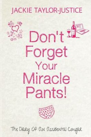 Cover of Don't Forget Your Miracle Pants!