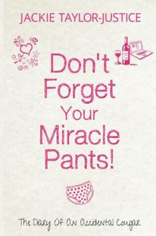 Don't Forget Your Miracle Pants!