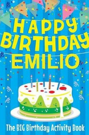 Cover of Happy Birthday Emilio - The Big Birthday Activity Book