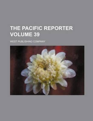 Book cover for The Pacific Reporter Volume 39