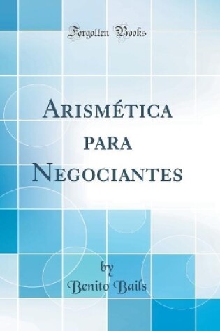 Cover of Arismética Para Negociantes (Classic Reprint)