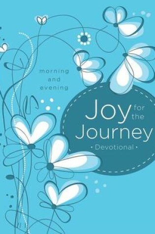 Cover of Joy for the Journey: Morning and Evening