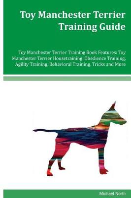 Book cover for Toy Manchester Terrier Training Guide Toy Manchester Terrier Training Book Features