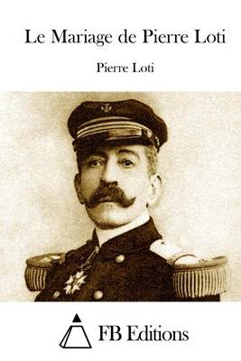 Book cover for Le Mariage de Pierre Loti