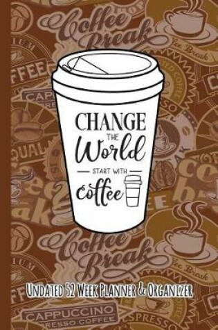 Cover of Change the World Start with Coffee