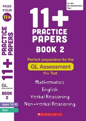 Cover of 11+ Practice Papers for the GL Assessment Ages 10-11 - Book 2