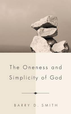 Book cover for The Oneness and Simplicity of God