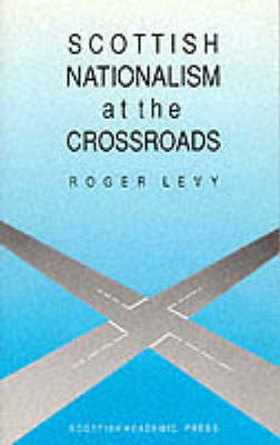 Book cover for Scottish Nationalism at the Crossroads