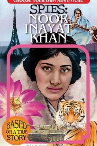 Cover of Choose Your Own Adventure Spies: Noor Inayat Khan