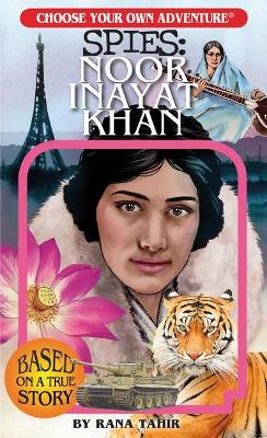 Book cover for Choose Your Own Adventure Spies: Noor Inayat Khan