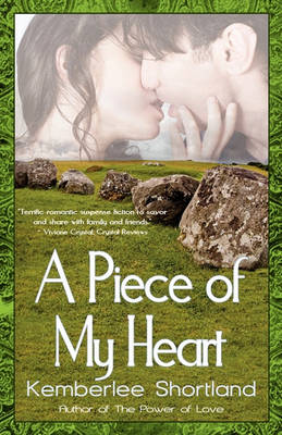 A Piece of My Heart by Kemberlee Shortland