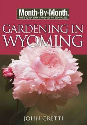 Book cover for Month-By-Month Gardening in Wyoming