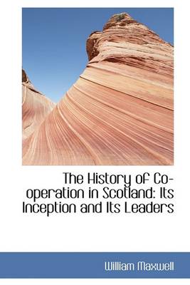 Book cover for The History of Co-Operation in Scotland