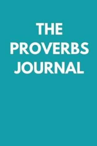 Cover of The Proverbs Journal-150 Pages TURQUOISE Cover