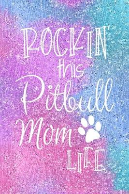 Book cover for Rockin This Pitbull Mom Life