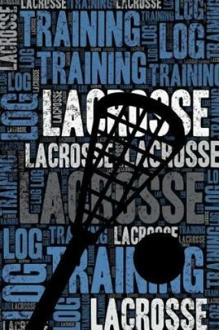 Cover of Lacrosse Training Log and Diary