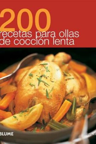 Cover of 200 Recetas Para Ollas de Coccion Lenta